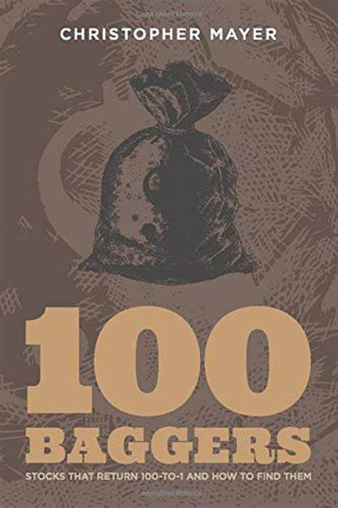 100 Baggers, Christopher Mayer