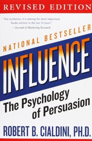 Influence the Psychology of Persuasion, Robert Cialdini